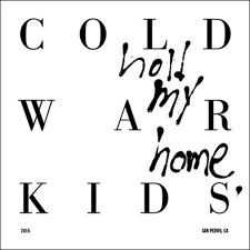 The Cold War Kids new album Hold My Home